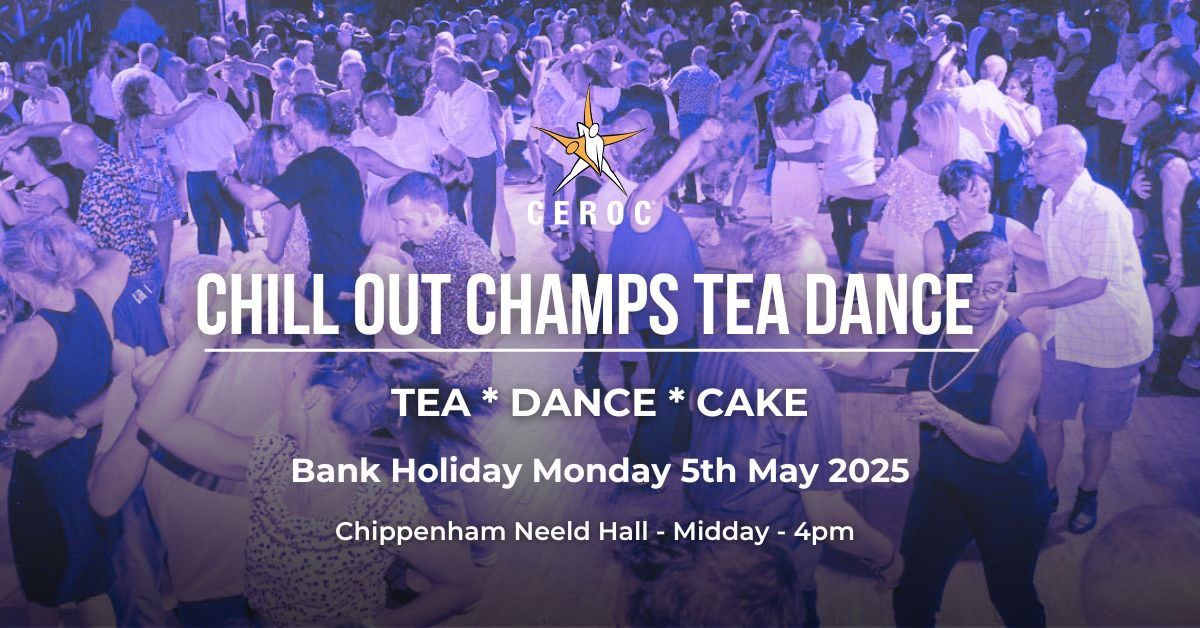 Chill Out Champs Tea Dance