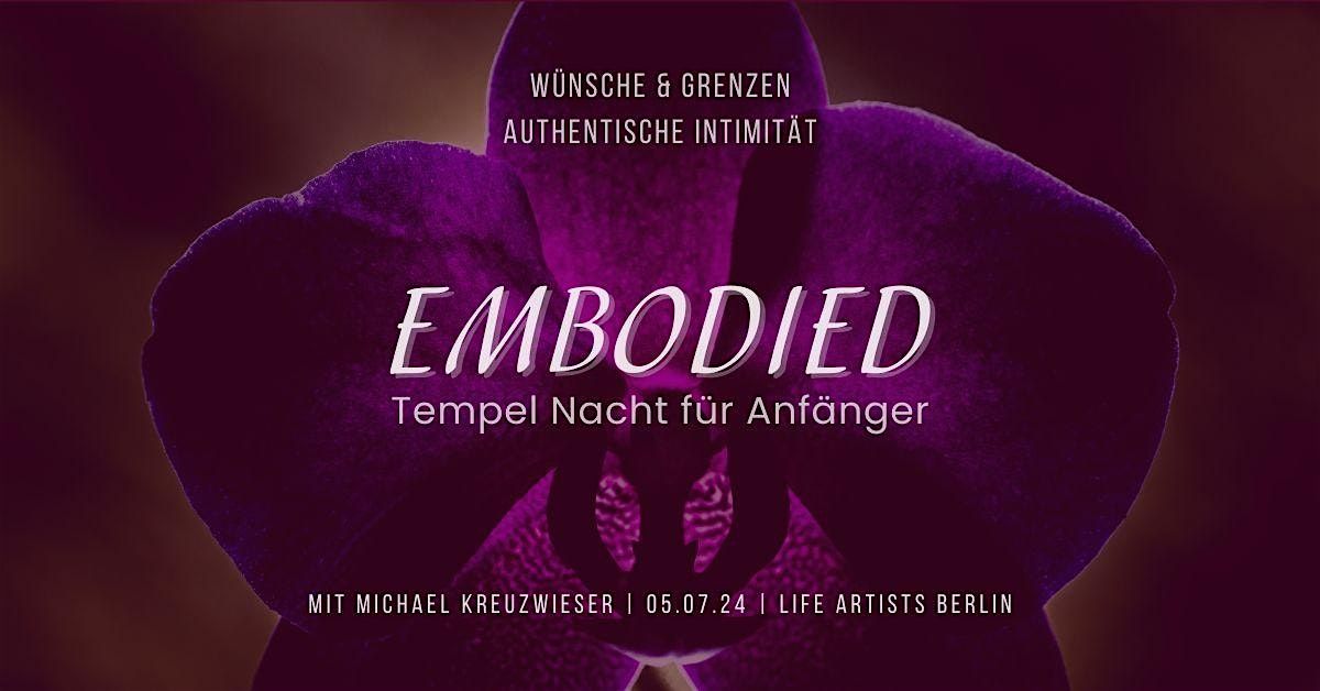EMBODIED - Tempelnacht f\u00fcr Anf\u00e4nger - Juli