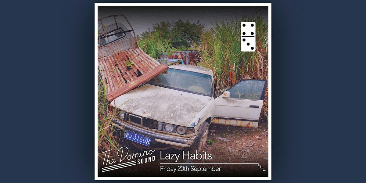 Lazy Habits  - Live at The Domino Club