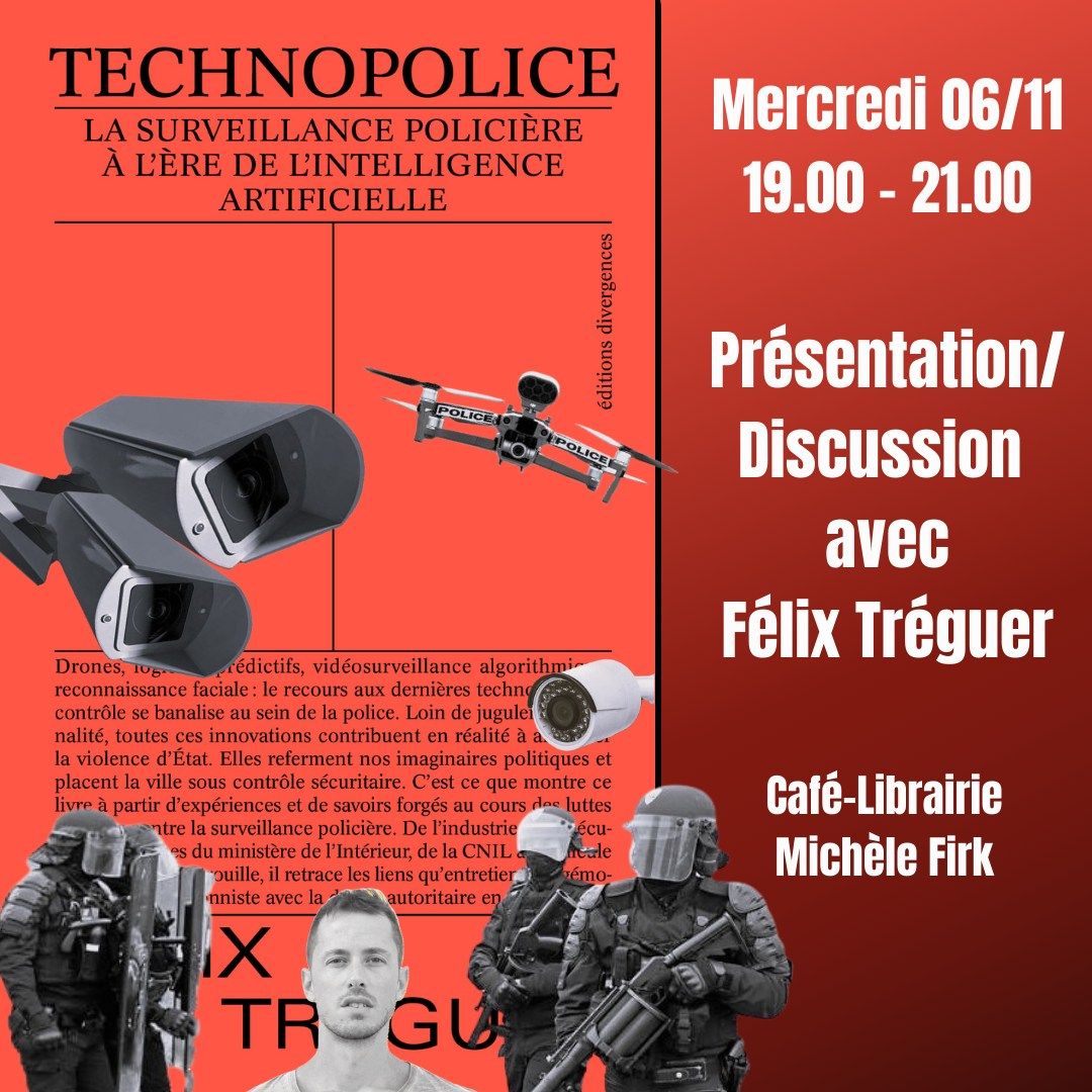 Rencontre autour de "Technopolice" de F\u00e9lix Tr\u00e9guer