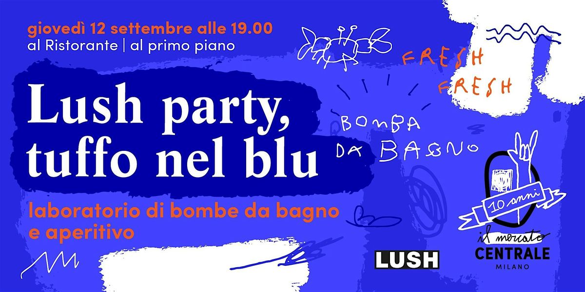 Lush Party: un tuffo nel blu!