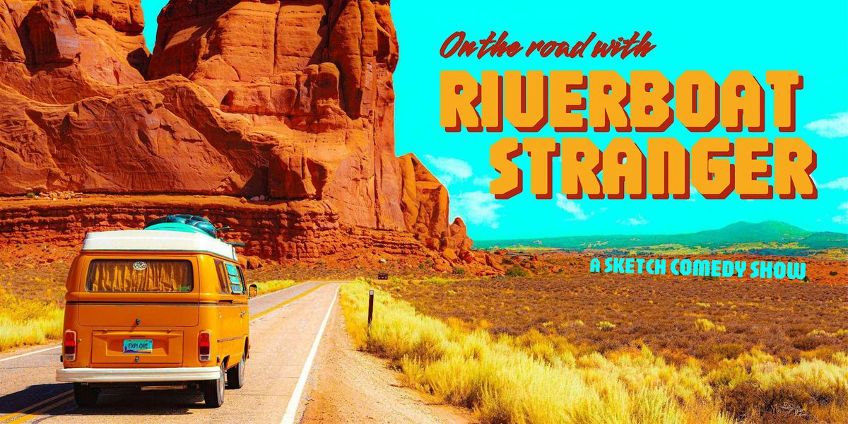 On the Road with Riverboat Stranger