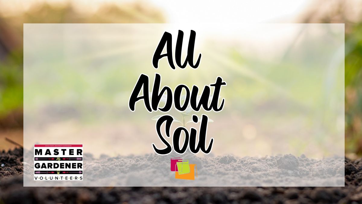 All About Soil and Composting with the Master Gardeners