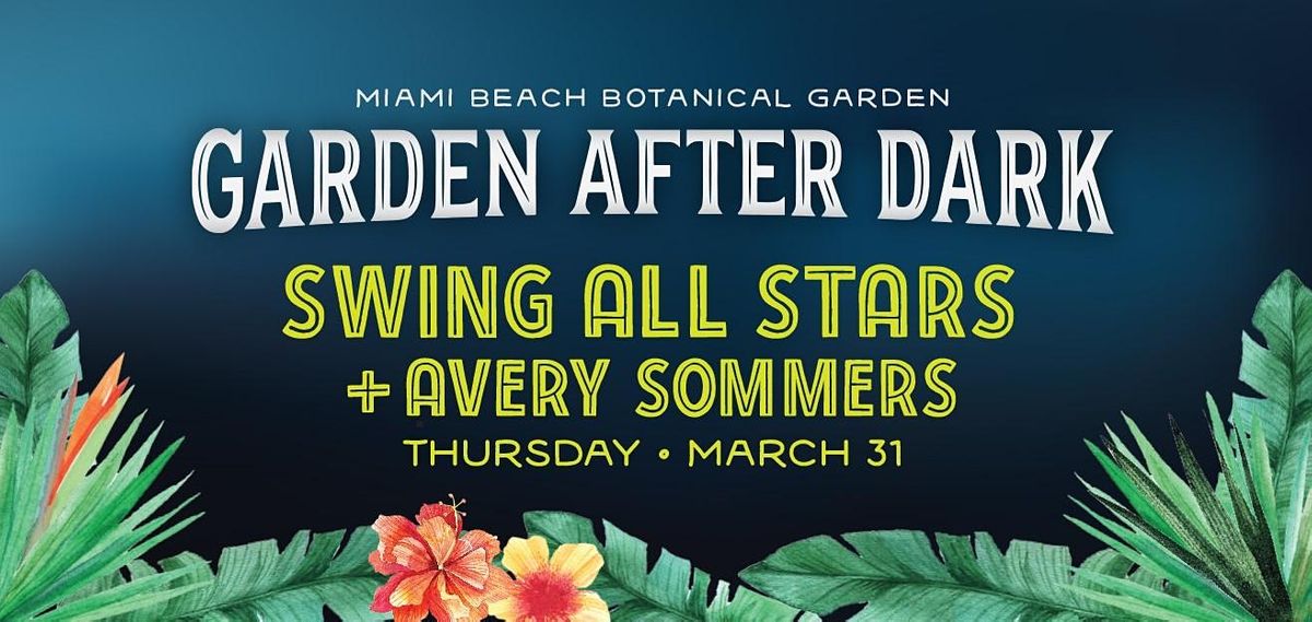 Garden After Dark: Swing All Stars + Avery Sommers
