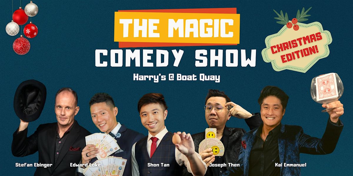 Magic Show - The Magic Comedy Show @ Boat Quay (Harry's) Christmas Edition!