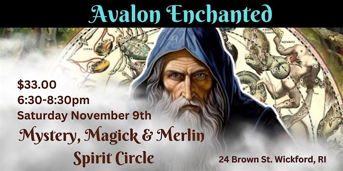 Mystery, Magick & Merlin Spirit Circle