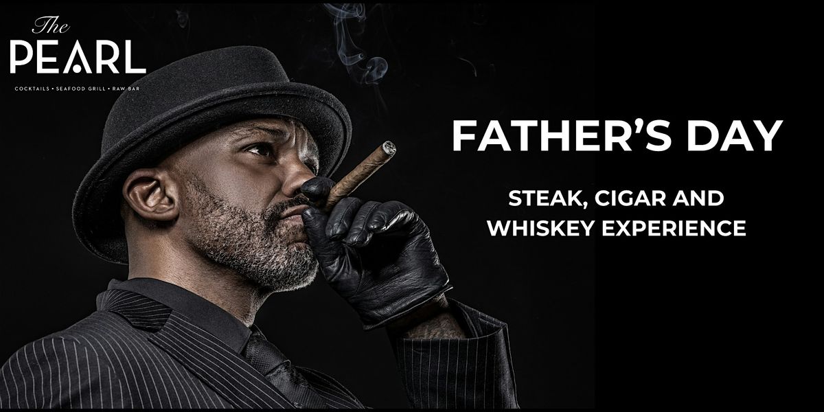 Father's Day - Steak, Cigar and Whiskey Experience