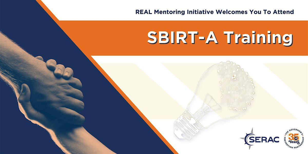 R.E.A.L. Mentoring Initiative Welcomes You to Attend SBIRT-A Training