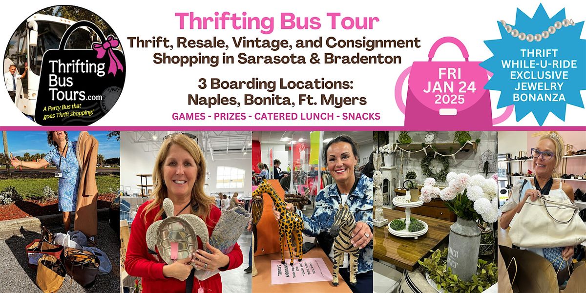 1\/24 Thrifting Bus Naples, Bonita, Ft. Myers going to Sarasota & Bradenton