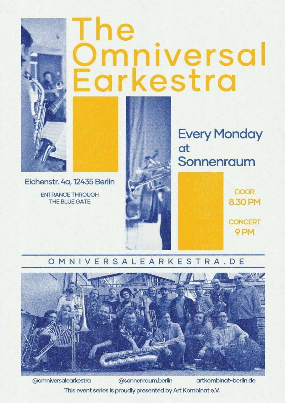 Every Monday! The Omniversal Earkestra at Sonnenraum