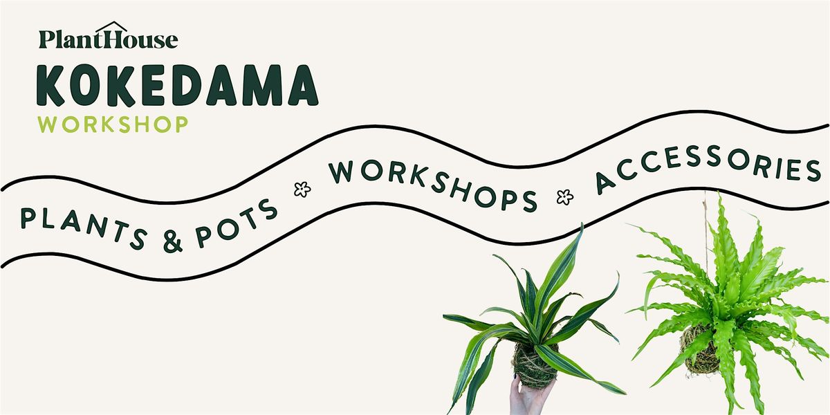 Kokedama Workshop