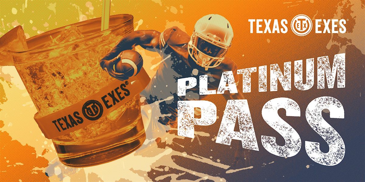 Texas Exes Tailgate: Platinum Passes (11\/9\/2024 - Florida)