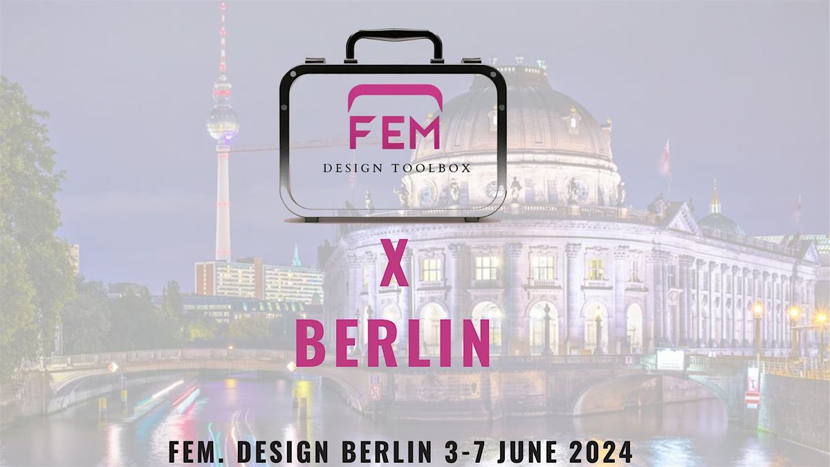 FEM. Design Berlin