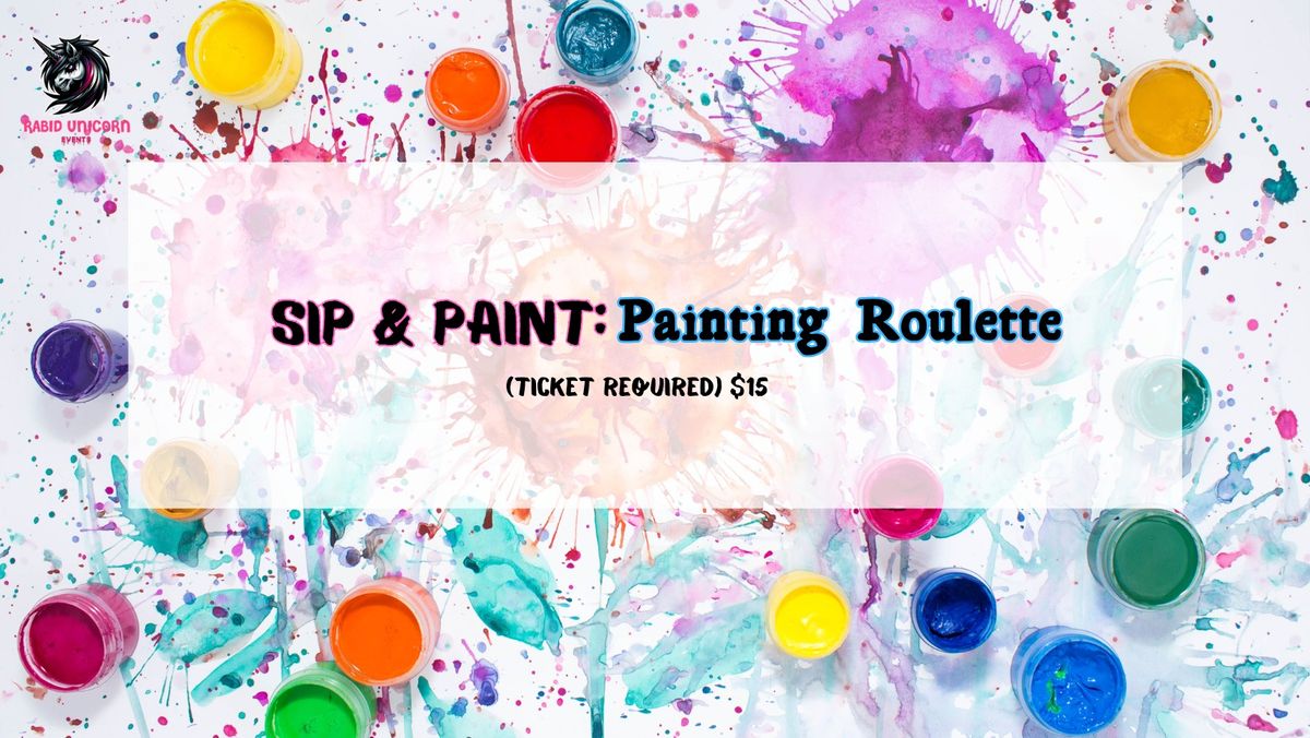 Sip & Paint : Painting Roulette