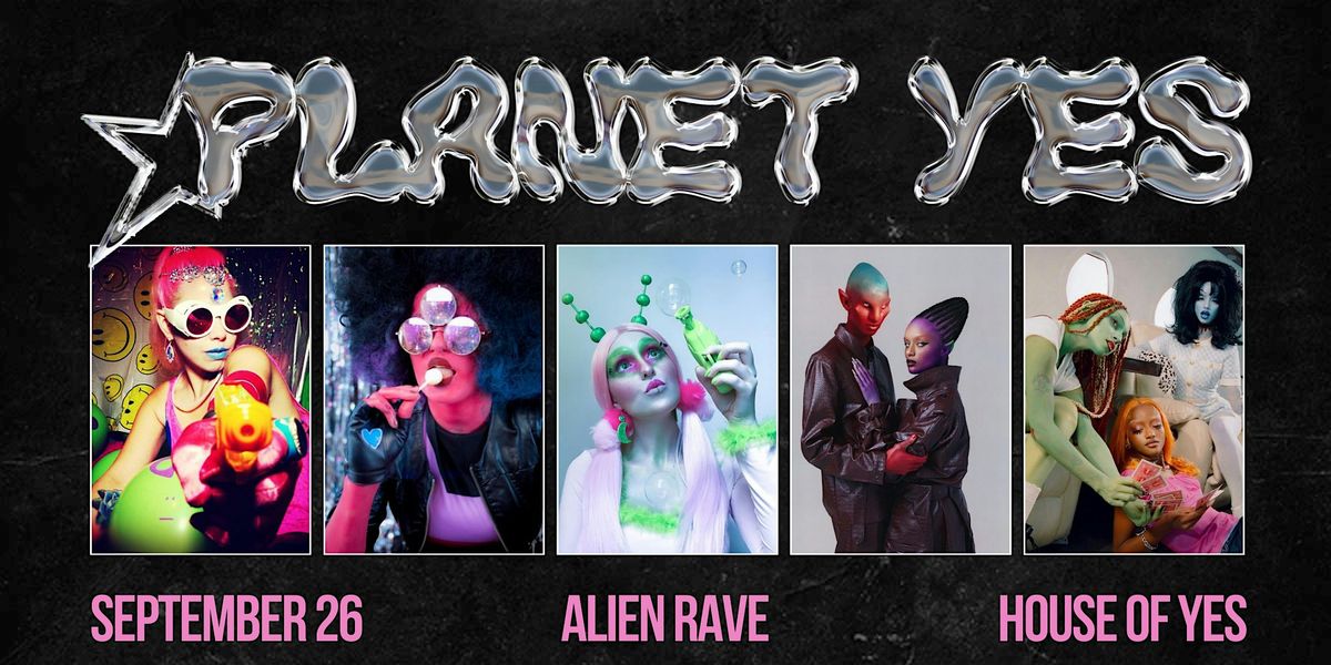 PLANET YES \u00b7 Alien Rave