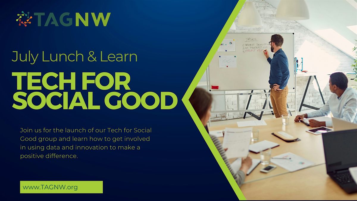 July Lunch & Learn:  Tech For Social Good