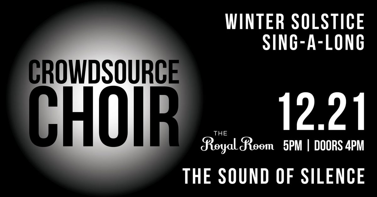 Crowdsource Choir Winter Solstice Sing-Along