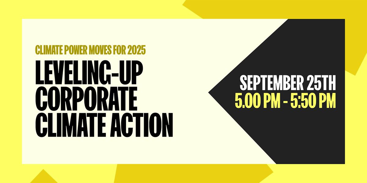 Climate Power Moves for 2025: Levelling-up Corporate Climate Action