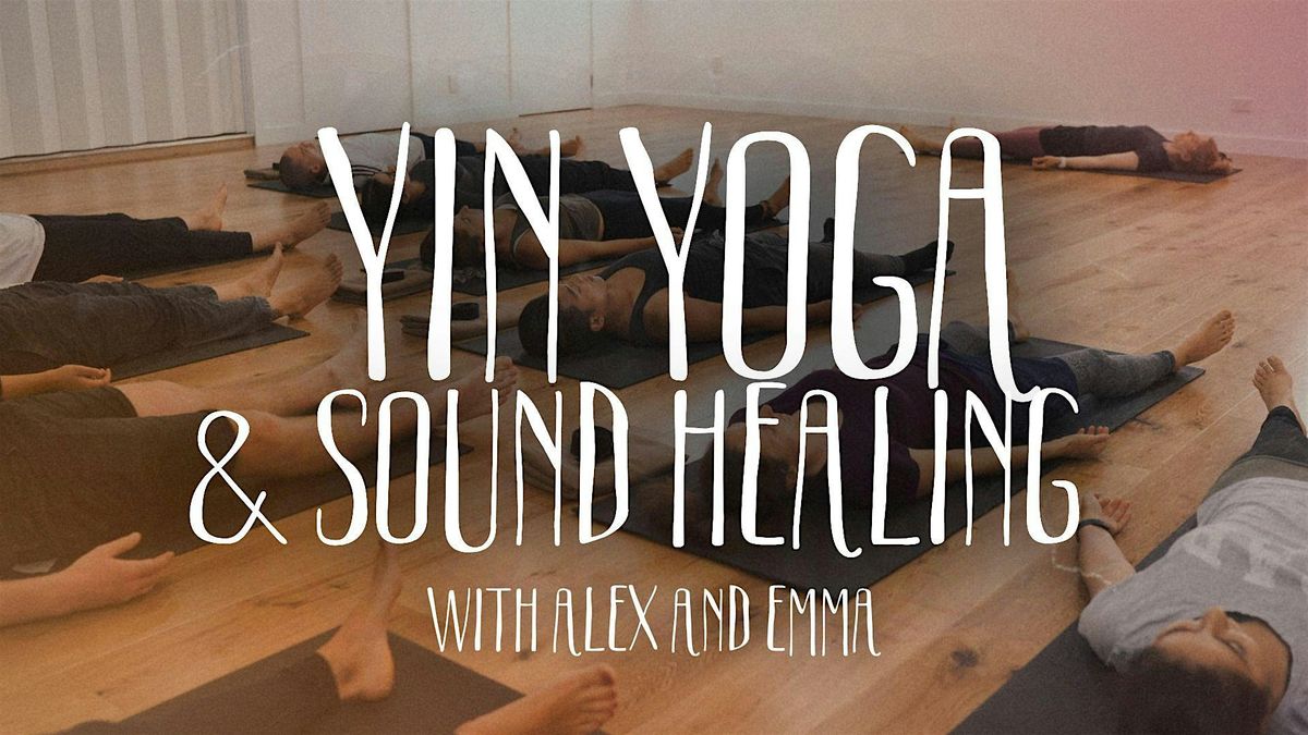 Yin Yoga & Sound Healing