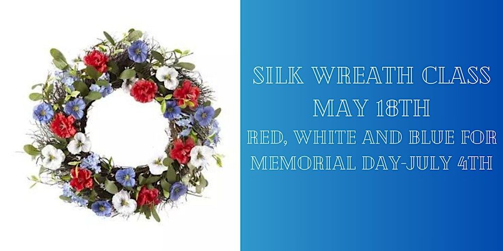 Silk Wreath Class: Red, White and Blue.