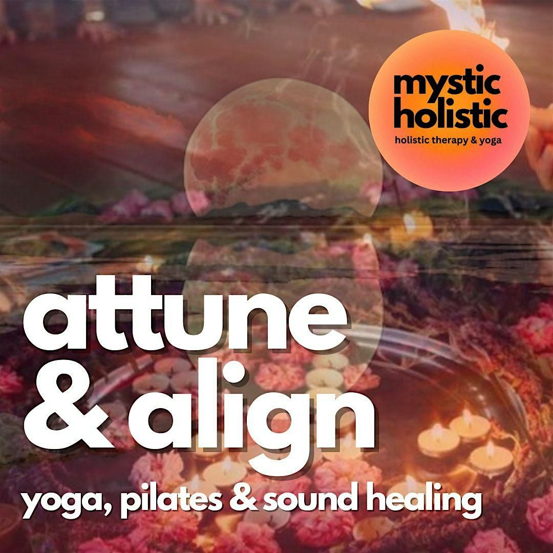 Attune & Align: Yoga, Pilates & Sound Healing Women's Circle
