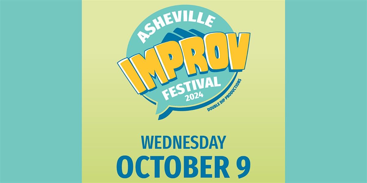 Asheville Improv Festival: Opening Night! 6PM Show!