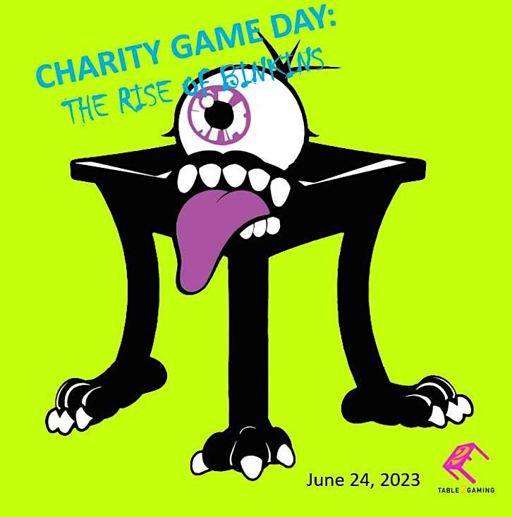 Table Two Gaming, 2nd Charity Game Day: THE RISE OF BINKINS
