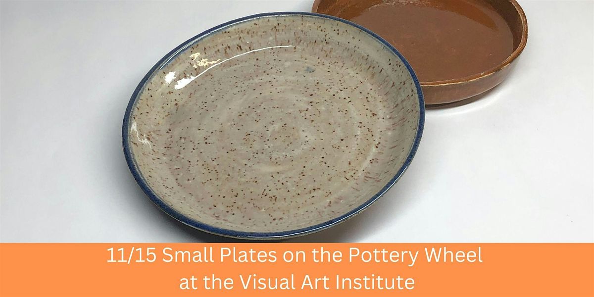 Pottery Pop-Up: Small Plates on the Pottery Wheel