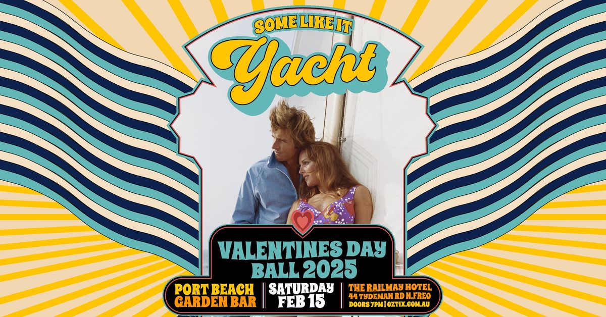 Some Like It Yacht Valentine's Ball 2025 (TICKETS 50% SOLD!)