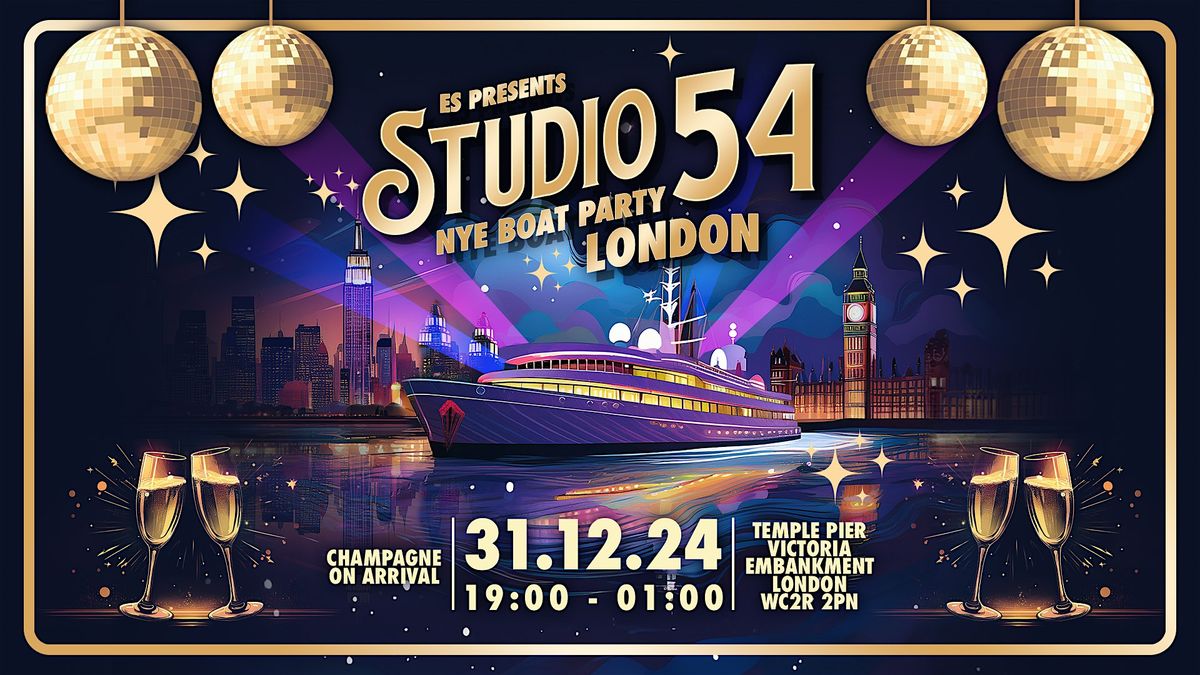 ES Presents - Studio 54 New Years Eve Boat Party - London