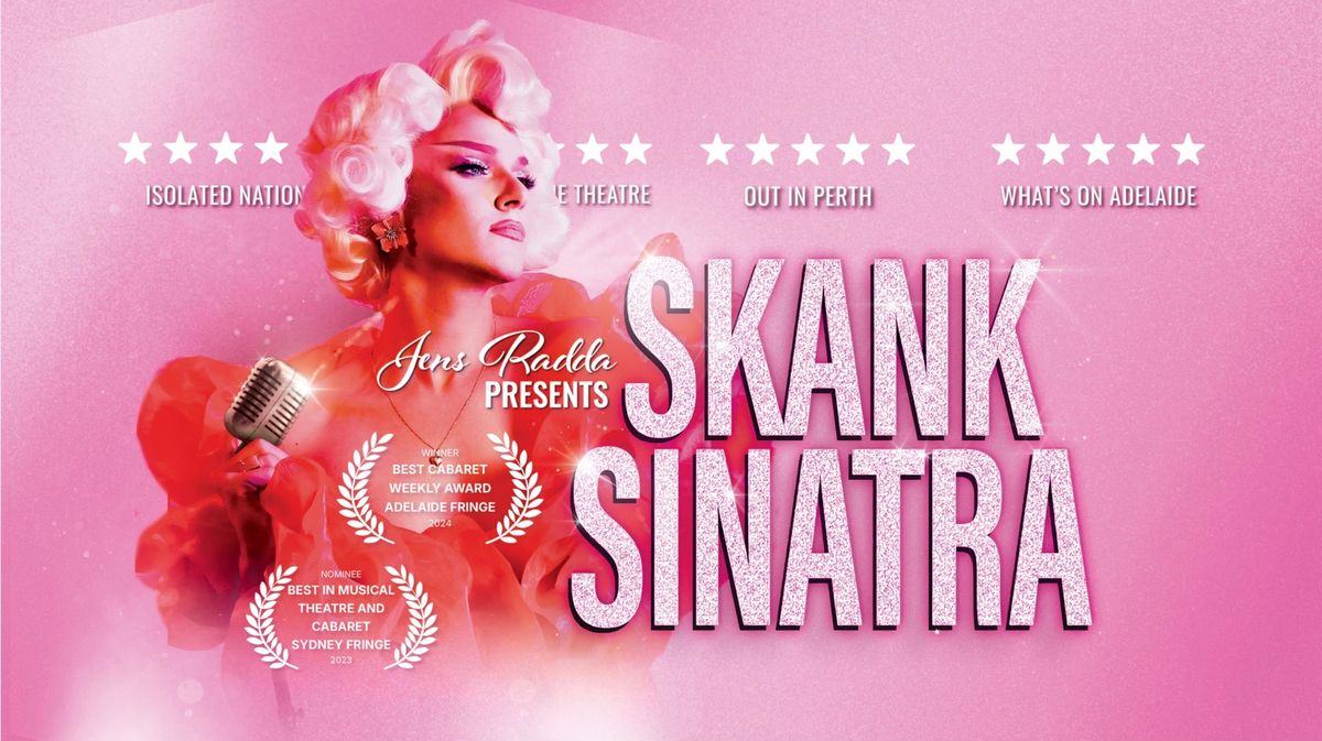 Jens Radda: SKANK SINATRA - The Drag Cabaret