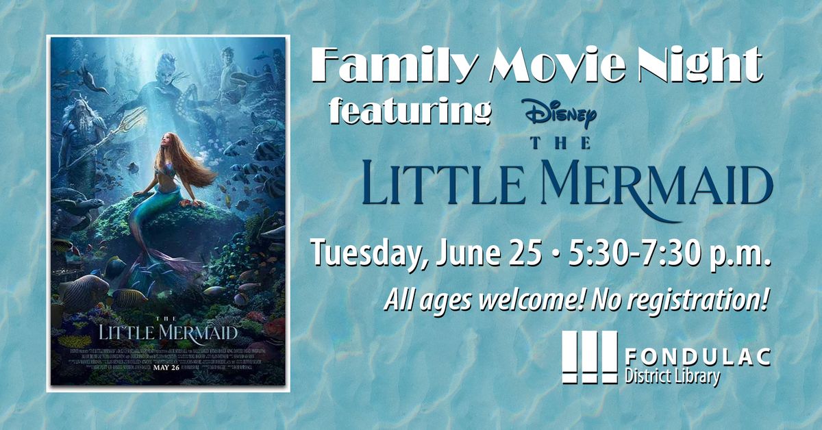 Family Movie Night: The Little Mermaid