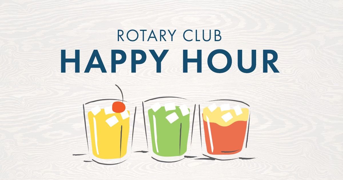 Rotary Club Happy Hour