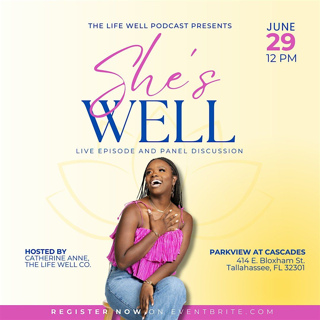 The Life Well Podcast Presents: She's Well