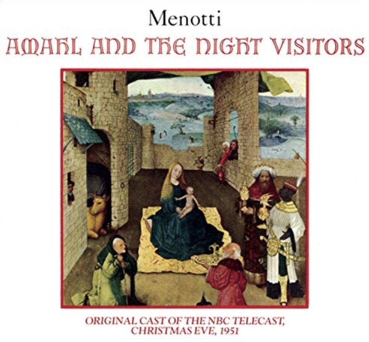 Menotti's Amahl and The Night Visitors