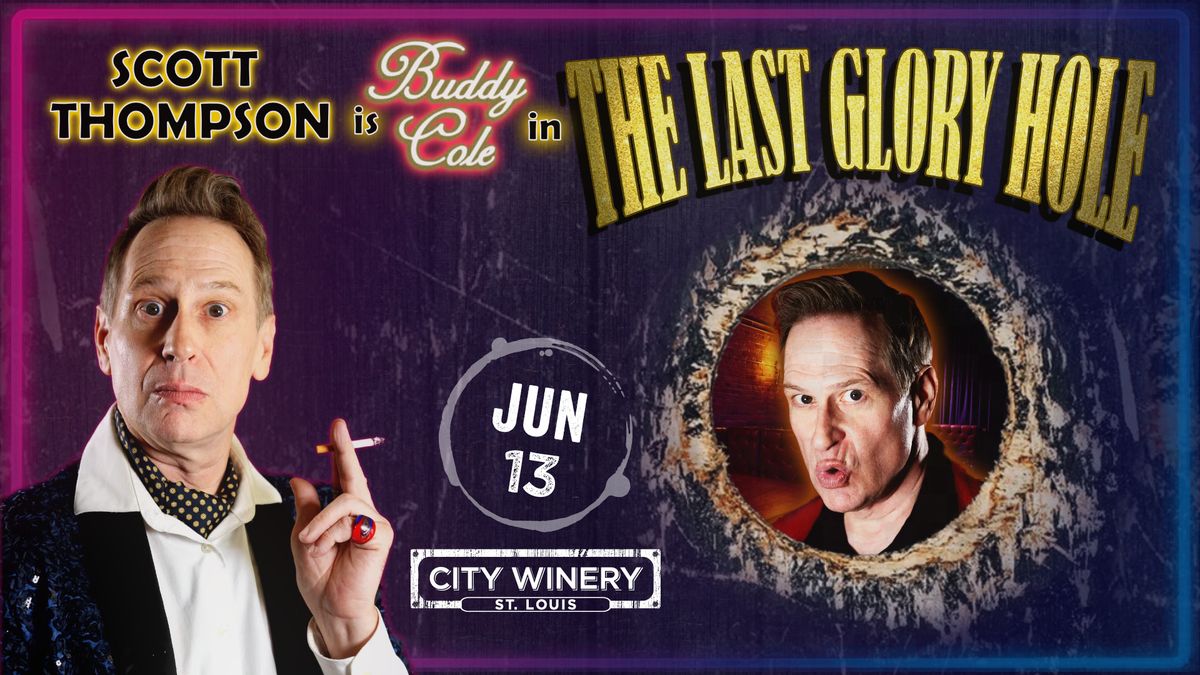 Scott Thompson as Buddy Cole in "the Last Glory Hole" at City Winery STL