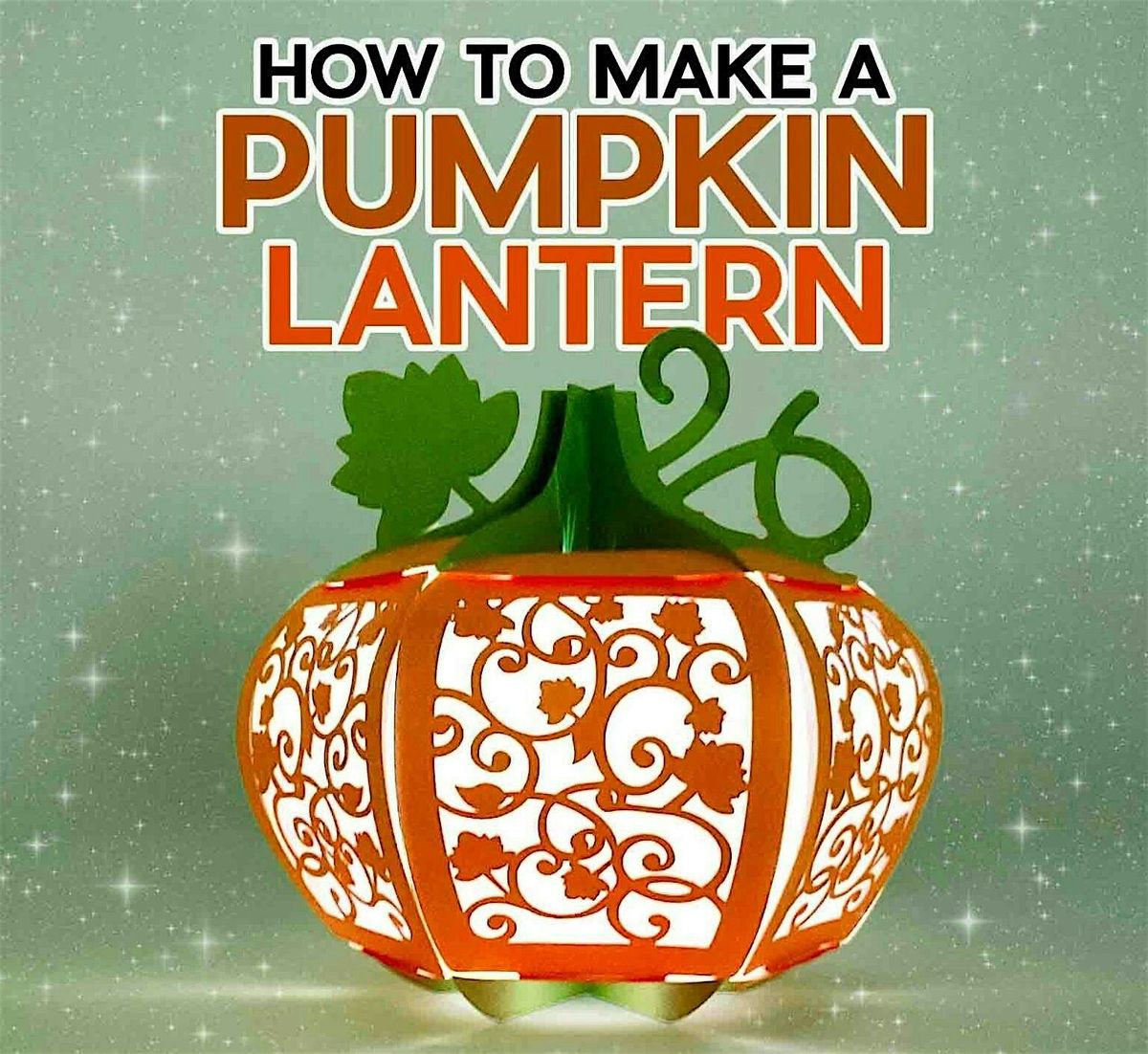 Adults and Teens Craft Night: Paper Pumpkin Lanterns