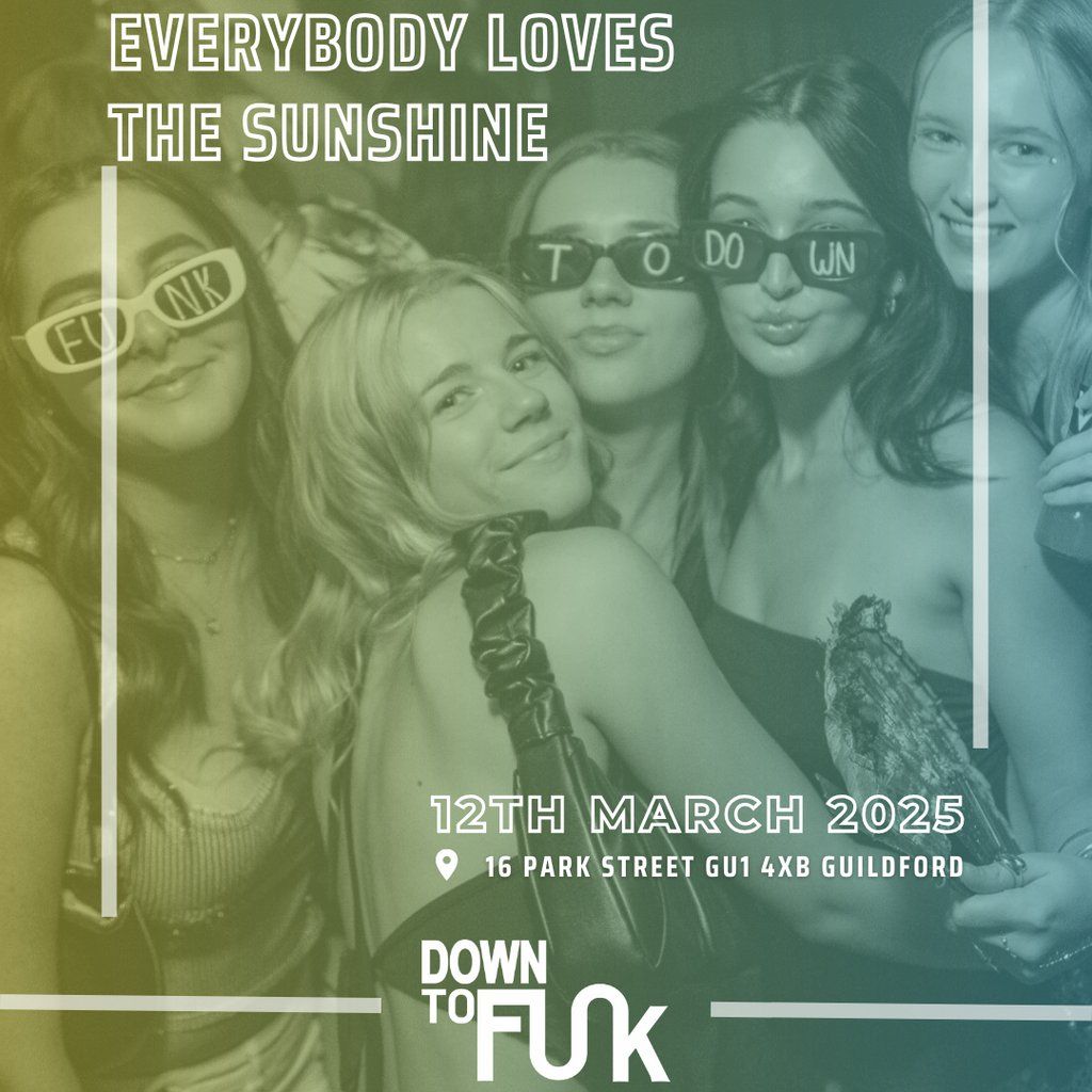 DTF Presents: Everybody loves the Sunshine