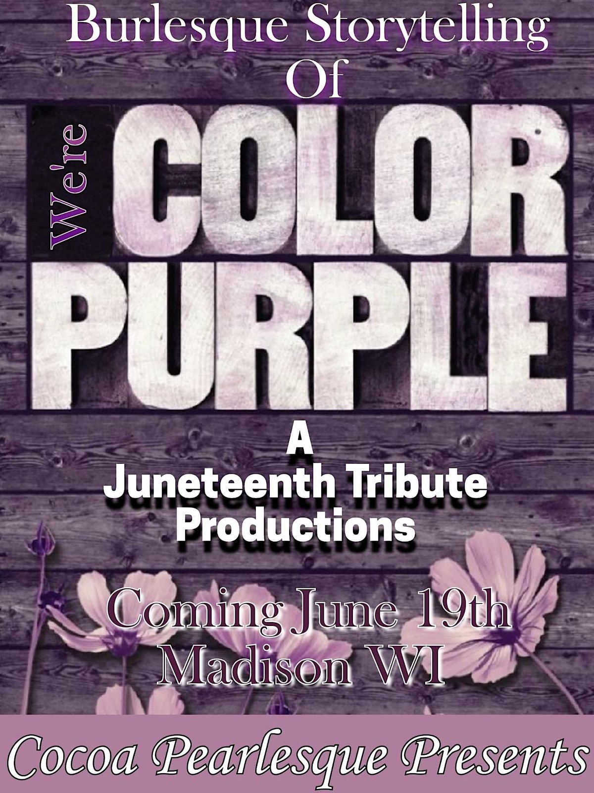 The Burlesque Storytelling Of {We're The Color Purple} Juneteenth Show