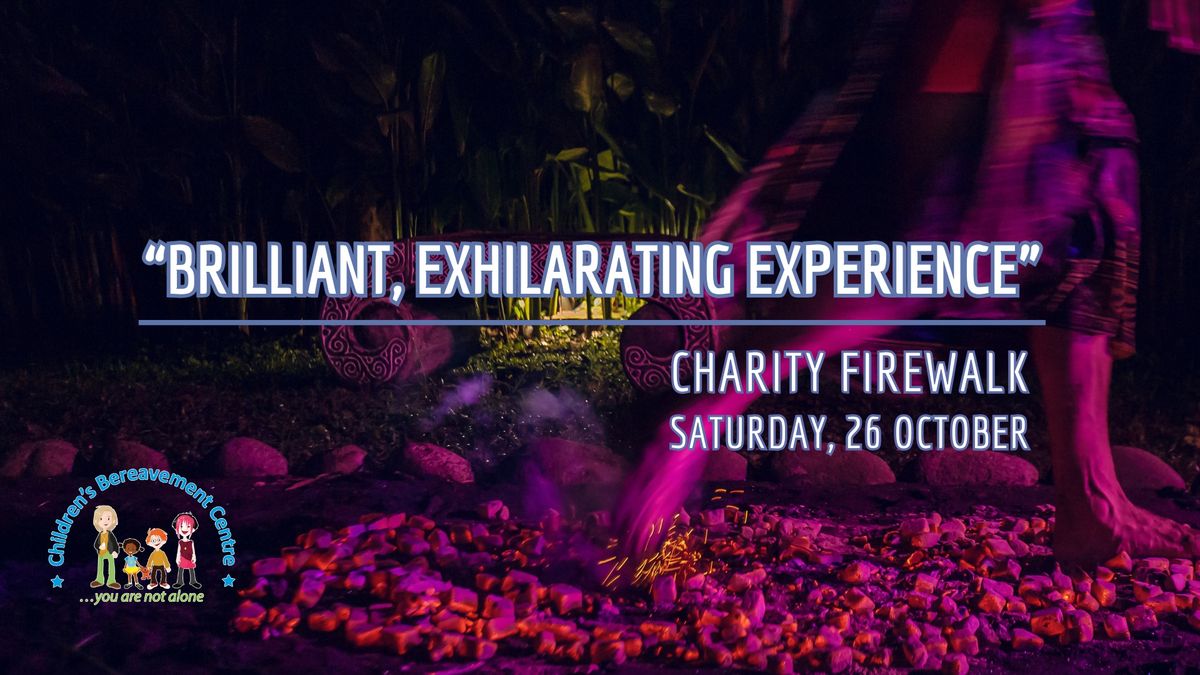 Charity Firewalk in aid of the Children's Bereavement Centre