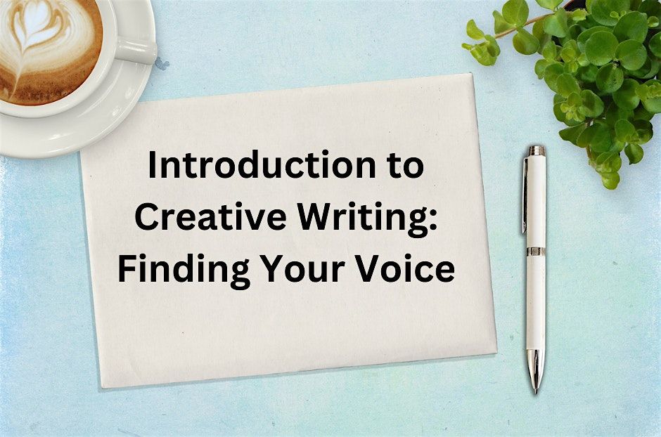 Introduction to Creative Writing: Finding Your Voice