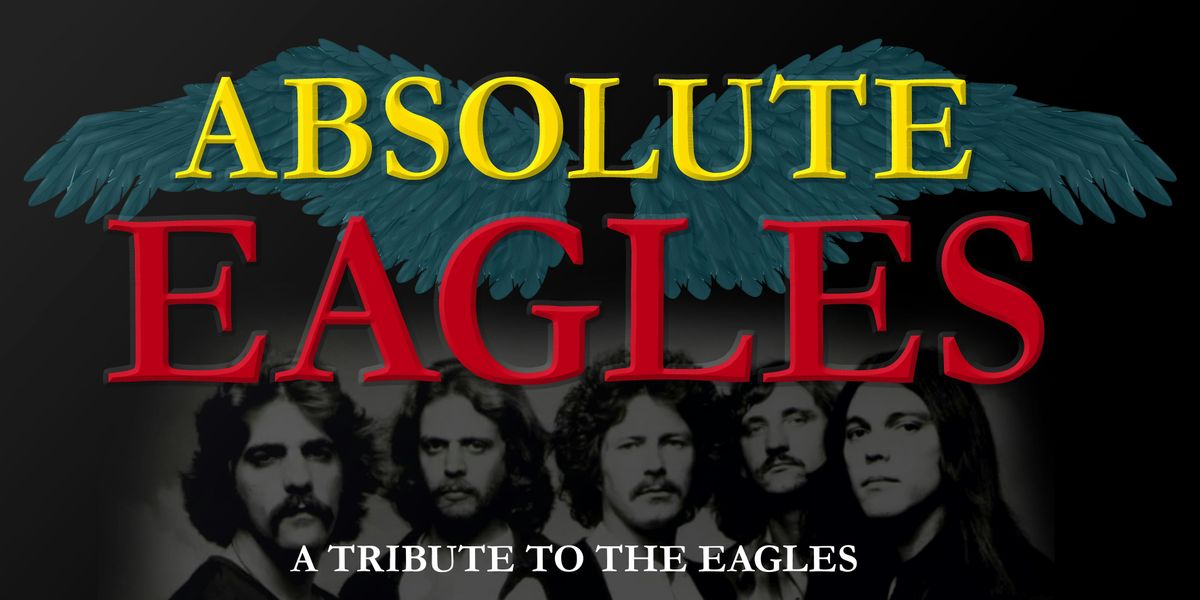 Eagles Tribute |Absolute Eagles|Glenavon  Hotel| Friday March 14th