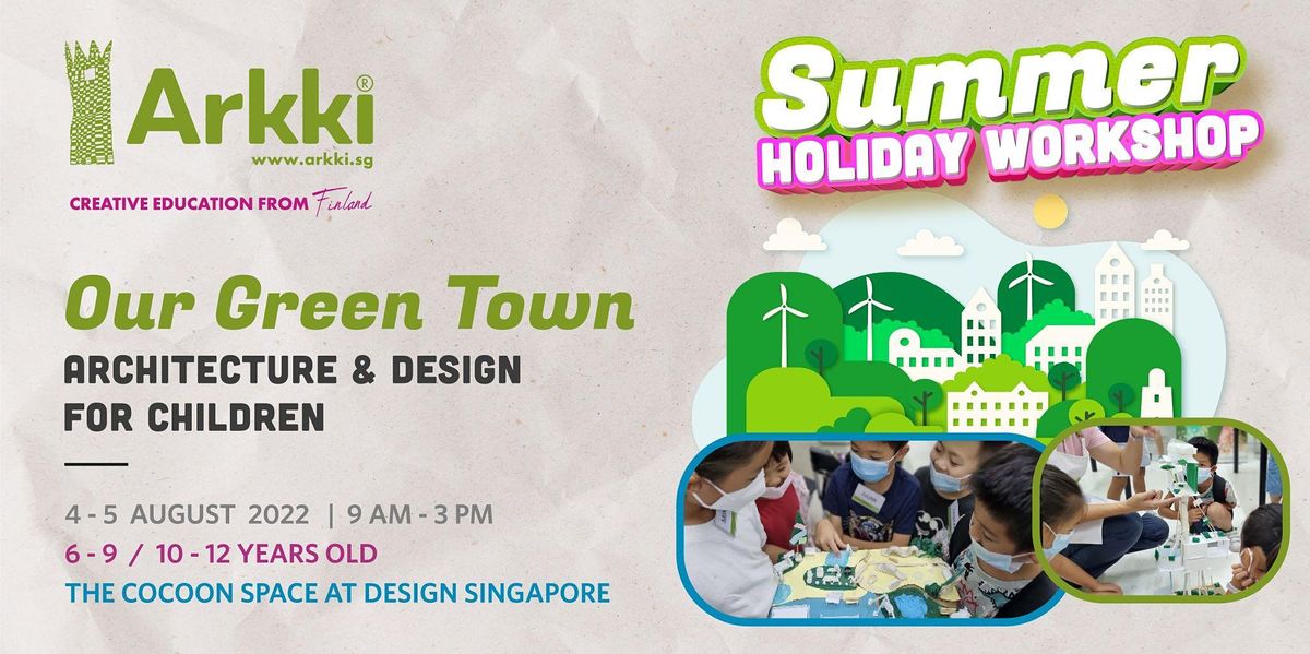 (2-Day) Summer Holiday Kids Architecture Camp I Green Town Design