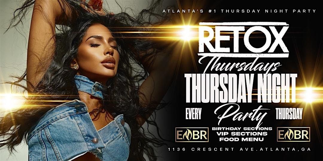 Retoxthurdays The #1 Thursday Night Hip Hop Party in Atlanta
