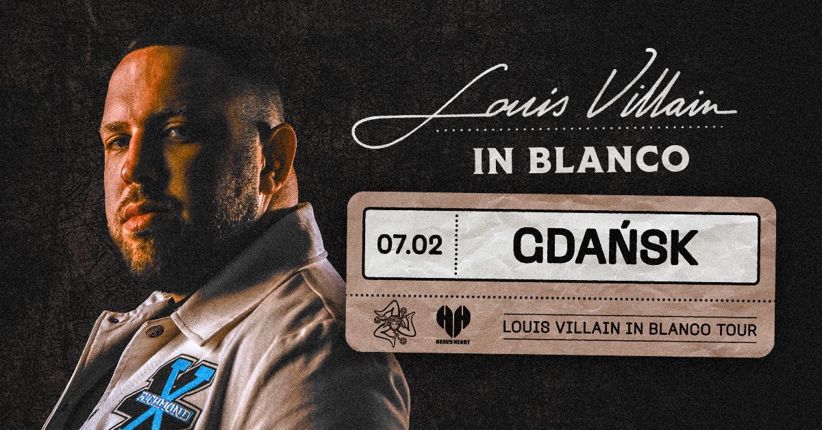 LOUIS VILLAIN | GDA\u0143SK | IN BLANCO TOUR