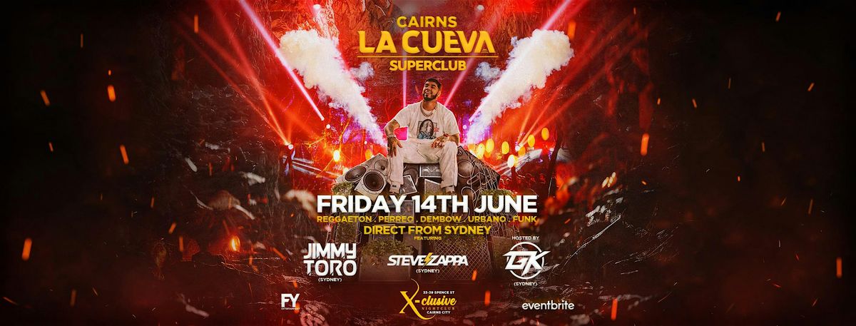 La Cueva Superclub | CAIRNS CITY | FRI 14 JUN  | XCLUSIVE NIGHTCLUB