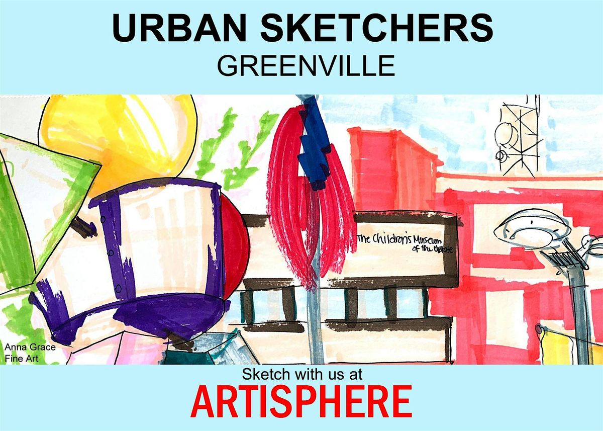 Urban Sketchers Greenville at Artisphere: May 11th