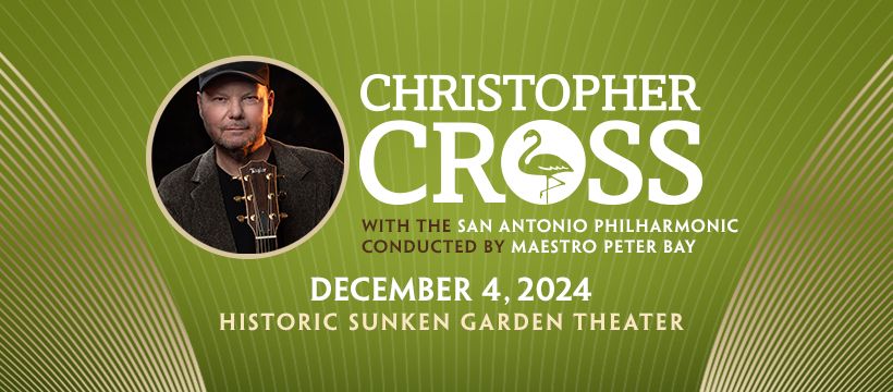 Christopher Cross in Concert with the San Antonio Philharmonic Conducted by Maestro Peter 