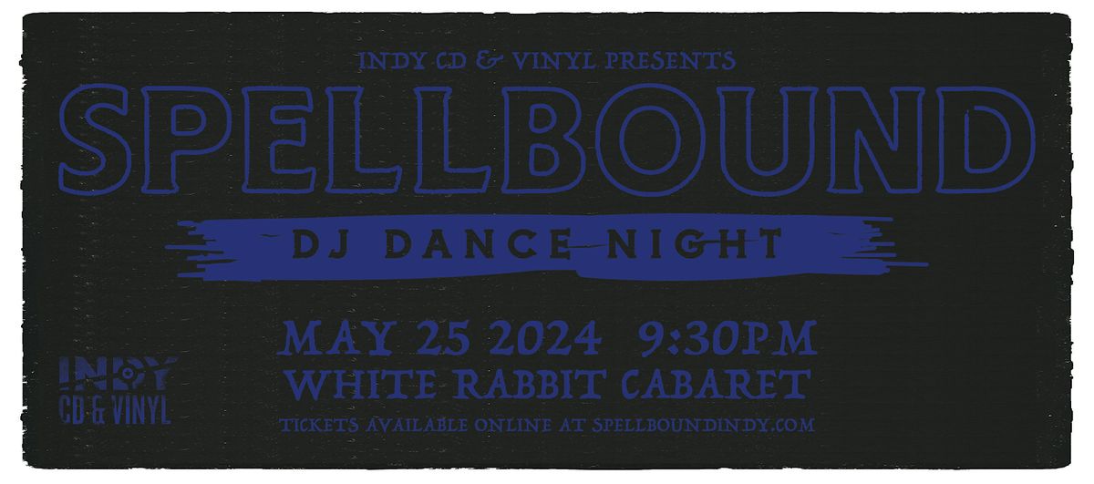 SPELLBOUND Dark Alternative DJ Dance Night - May 2024 Edition