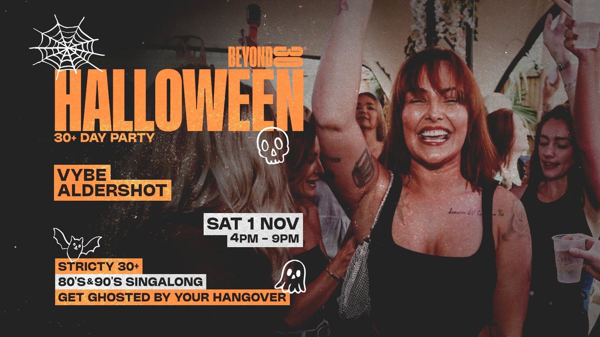 OVER 30s HALLOWEEN DAY PARTY - ALDERSHOT\ud83c\udf83